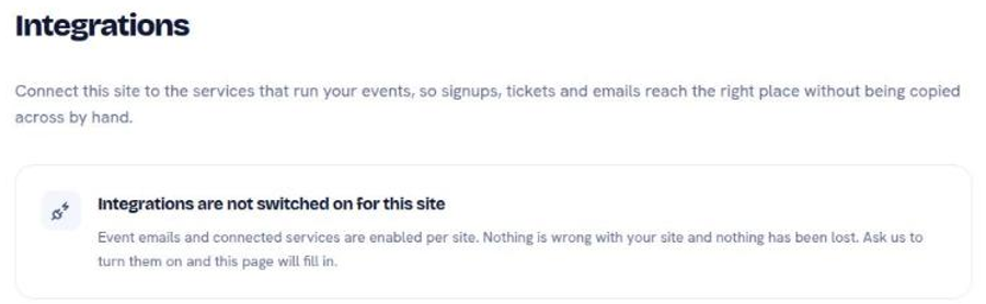 The Integrations page reporting that integrations are not switched on for this site